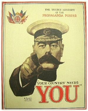 Image du vendeur pour Your Country Needs You: The Secret History of the Propaganda Poster mis en vente par PsychoBabel & Skoob Books