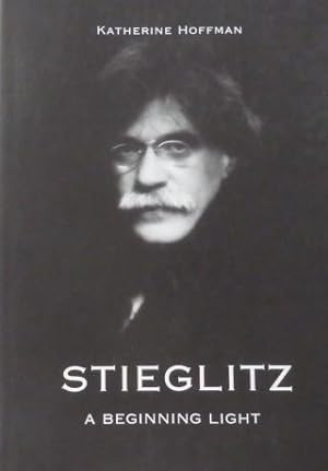 Stieglitz. A Beginning Light,