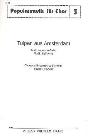 Seller image for Tulpen aus Amsterdamfür gem Chor a cappella (Klavier ad lib) : Partitur for sale by AHA-BUCH GmbH