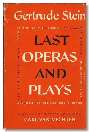 LAST OPERAS AND PLAYS . EDITED AND WITH AN INTRODUCTION BY CARL VAN VECHTEN