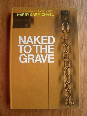 Imagen del vendedor de Naked to the Grave a la venta por Scene of the Crime, ABAC, IOBA