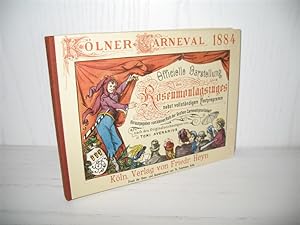 Kölner Carneval 1884 [achtzehnhundertvierundachtzig]: Officielle Darstellung d. Rosenmontagszuges...