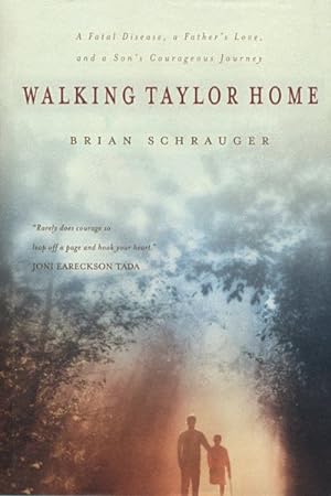 Imagen del vendedor de Walking Taylor Home : A Fatal Disease, a Father's Love, and a Son's Courageous Journey a la venta por GreatBookPrices