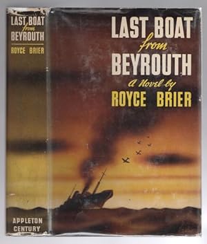 Imagen del vendedor de Last Boat from Beyrouth by Royce Brier (First Edition) a la venta por Heartwood Books and Art