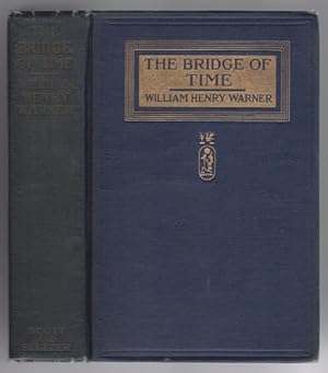 Seller image for The Bridge of Time by William Henry Warner (First Edition) for sale by Heartwood Books and Art