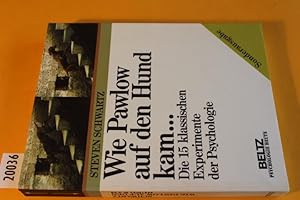 Bild des Verkufers fr Wie Pawlow auf den Hund kam Die 15 klassischen Experimente der Psychologie zum Verkauf von Antiquariat Tintentraum