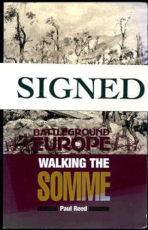 Seller image for Walking the Somme | A Walker's Guide to the 1916 Somme Battlefields (Battleground Europe) Signed for sale by Little Stour Books PBFA Member