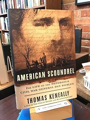 Bild des Verkufers fr American Scoundrel: The Life of the Notorious Civil War General Dan Sickles zum Verkauf von Ed's Editions LLC, ABAA