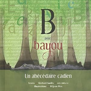 Seller image for B Pour Bayou : Un Abecedaire Cadien for sale by GreatBookPrices