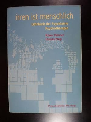 Seller image for Irren ist menschlich. Lehrbuch der Psychiatrie / Psychotherapie for sale by Buchfink Das fahrende Antiquariat