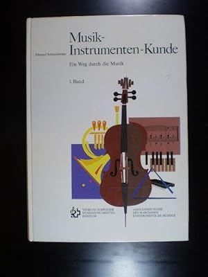 Musikinstrumentenkunde. Ein Weg durch die Musik. 1. Band