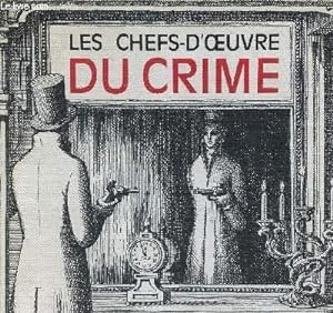 Bild des Verkufers fr Les chefs-d'oeuvre du crime zum Verkauf von Le-Livre