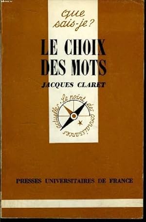 Image du vendeur pour Que sais-je? N 1630 Le choix des mots mis en vente par Le-Livre