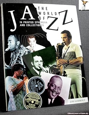 Imagen del vendedor de The World of Jazz: In printed ephemera and collectibles a la venta por BookLovers of Bath