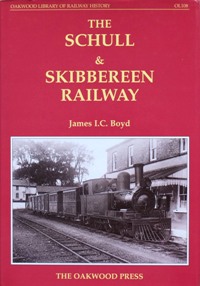 Seller image for The Schull & Skibbereen Railway for sale by Martin Bott Bookdealers Ltd