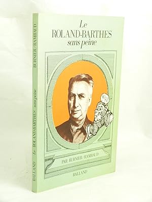 Image du vendeur pour Le Roland-Barthes sans peine mis en vente par Librairie KOEGUI