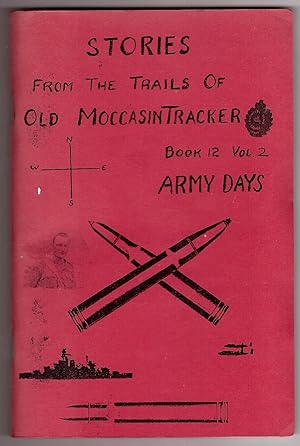 Stories From The Trails Of Old MoccasinTracker
