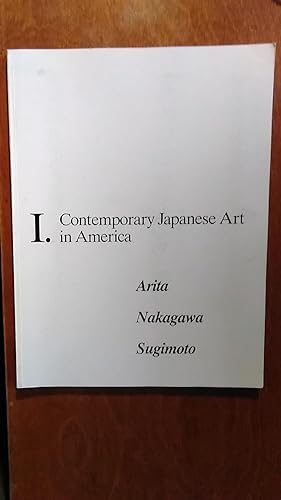 I. Contemporary Japanese Art in America: Arita, Nakagawa, Sugimoto