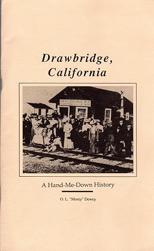 Imagen del vendedor de Drawbridge, California: a Hand-Me-Down History a la venta por David Foley Sporting Books