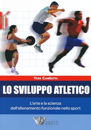 Seller image for Lo Sviluppo Atletico. L'arte e la scienza dell'allenamento funzionale nello sport for sale by Libro Co. Italia Srl