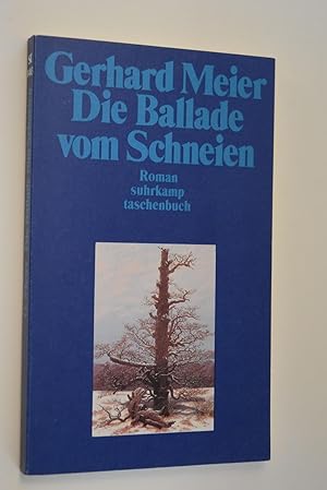Bild des Verkufers fr Die Ballade vom Schneien: Roman. Gerhard Meier / Suhrkamp Taschenbuch; 1483 zum Verkauf von Antiquariat Biebusch