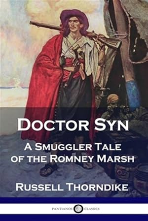 Seller image for Doctor Syn: A Smuggler Tale of the Romney Marsh for sale by GreatBookPrices