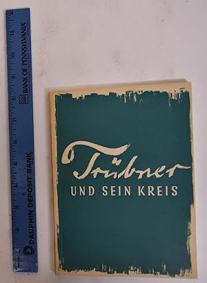 Imagen del vendedor de Wilhelm Trubner und Sein Kreis a la venta por Mullen Books, ABAA