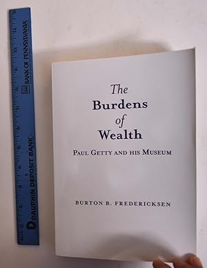 The Burdens of Wealth Paul Getty and His Museum