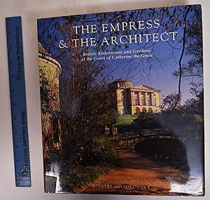 Seller image for The Empress & The Architect: British Architecture and Gardens at the Court of Catherine the Great for sale by Mullen Books, ABAA