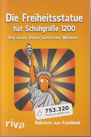 Imagen del vendedor de Die Freiheitsstatue hat Schuhgre 1200 - Die neue Dosis unntzes Wissen a la venta por Allguer Online Antiquariat