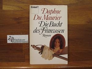 Imagen del vendedor de Die Bucht des Franzosen : Roman. Daphne du Maurier. [Aus d. Engl. von Siegfried Lang] / Knaur ; 1292 a la venta por Antiquariat im Kaiserviertel | Wimbauer Buchversand