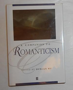 Image du vendeur pour A Companion to Romanticism mis en vente par David Bunnett Books