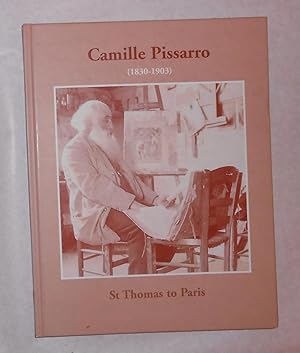 Imagen del vendedor de Camille Pissarro 1830 - 1903 - St Thomas to Paris (Stern Pissarro Gallery, London 11 November - 6 December 2003) a la venta por David Bunnett Books