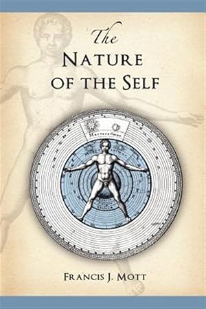 Immagine del venditore per Nature of the Self : The Human Mind Rediscovered As a Specific Instance of a Universal Configuration Governing All Integration venduto da GreatBookPrices