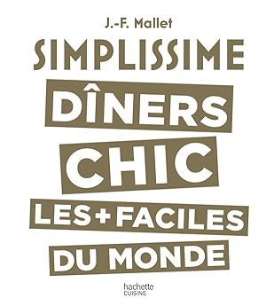 simplissime : dîners chic les + faciles du monde