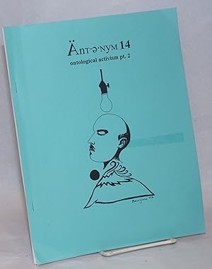 Seller image for Ant.e.nym 14. ontological activism pt. 2. Sun conjunct Pluto in Sagittarius, 1997 for sale by Bolerium Books Inc.
