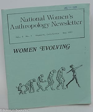 Seller image for National women's anthropology newsletter: Vol. 5 No. 1, May 1981; Women Evolving for sale by Bolerium Books Inc.