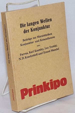 Seller image for Die langen Wellen der Konjunktur: Beitrge zur Marxistischen Konjunktur-und Krisentheorie for sale by Bolerium Books Inc.