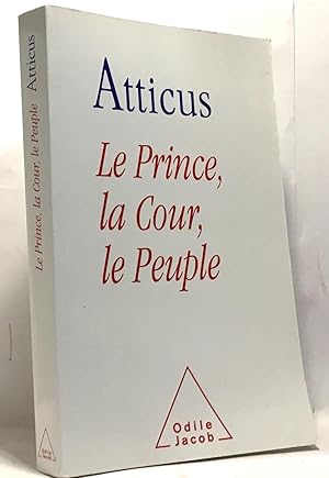 Bild des Verkufers fr Le Prince la cour et le peuple zum Verkauf von crealivres