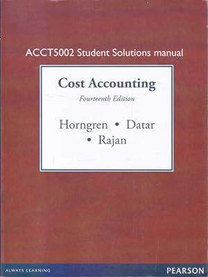 Bild des Verkufers fr Cost Accounting (ACCT 5002 Student Solutions Manual) zum Verkauf von Goulds Book Arcade, Sydney