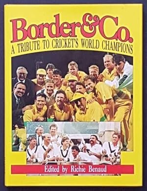 Image du vendeur pour Border & Co.: a Tribute to Cricket's World Champions mis en vente par Goulds Book Arcade, Sydney