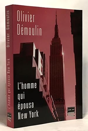 Image du vendeur pour L'Homme Qui Epousa New York mis en vente par crealivres