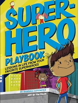 Seller image for Superhero Playbook : Lessons in Life from Your Favorite Superheroes for sale by GreatBookPrices