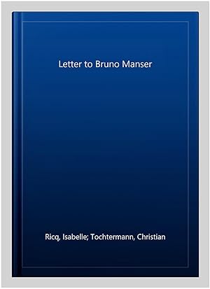 Seller image for Letter to Bruno Manser for sale by GreatBookPrices