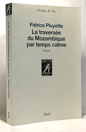 Image du vendeur pour La traverse du Mozambique par temps calme mis en vente par crealivres