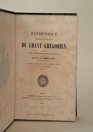 Bild des Verkufers fr Esthtique, Thorie et Pratique Du Chant Grgorien restaur D'aprs La Doctrine Des Anciens et Les Sources Primitives - Suivi De : Quelques Mots Sur La Restauration Du Chant Liturgique ; Rplique  La Simple Rponse De M. Jules Bonhomme zum Verkauf von Librairie Raimbeau