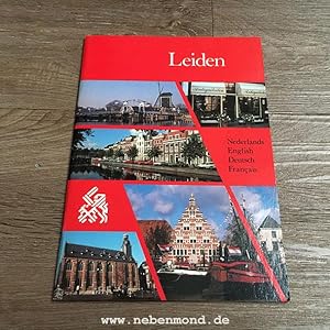 Leiden (Mehrsprachige Ausgabe: Nederlands / English / Deutsch / Francaise).