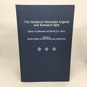 Seller image for THE MEDIEVAL ALEXANDER LEGEND AND ROMANCE EPIC: ESSAYS IN HONOUR OF DAVID J. A. ROSS for sale by Any Amount of Books