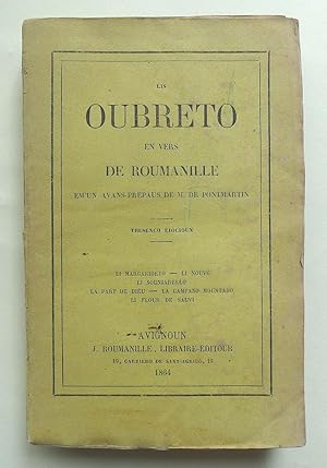 Image du vendeur pour Lis Oubreto en vers de J. Roumanille, em'un avans-prepaus de M. de Pontmartin.Li margarideto.--Li Nouv.--Li sounjarello.--La part de Dieu.--La campano mountado.--Li flour de Sauvi. mis en vente par Roe and Moore