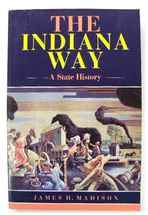 Seller image for The Indiana Way: A State History for sale by PsychoBabel & Skoob Books